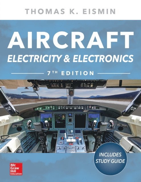 Thomas K. Eismin - Aircraft Electricity and Electronics, Seventh Edition, E-bok. Tillgänglighet: Lägg i varukorg