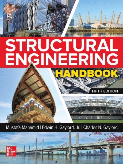 Charles N. Gaylord, Edwin H. Gaylord, Mustafa Mahamid - Structural Engineering Handbook, Fifth Edition, E-bok