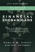 Financial Shenanigans, Fourth Edition:  How to Detect Accounting Gimmicks and Fraud in Financial Reports