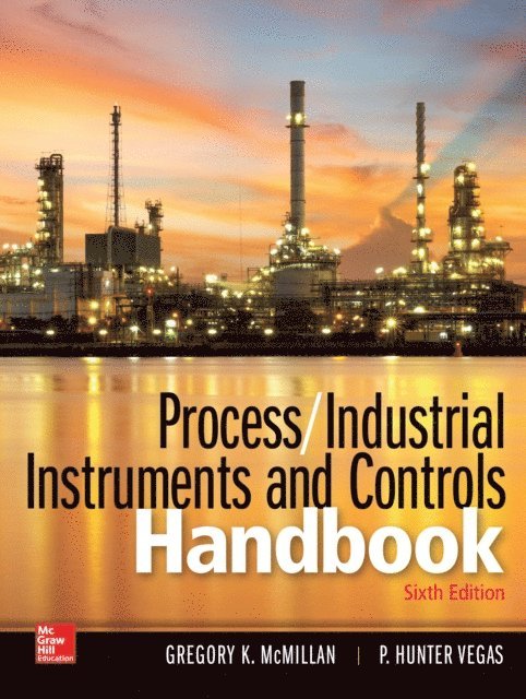 P. Hunter Vegas, Gregory K. McMillan - Process / Industrial Instruments and Controls Handbook, Sixth Edition, E-bok