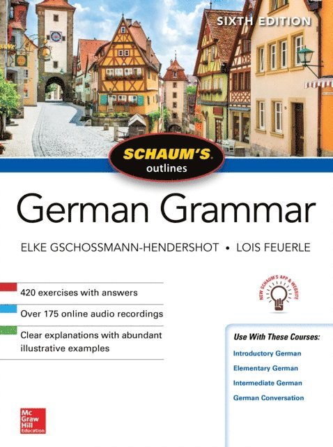 Lois Feuerle, Elke Gschossmann-Hendershot - Schaum's Outline of German Grammar, Sixth Edition, E-bok