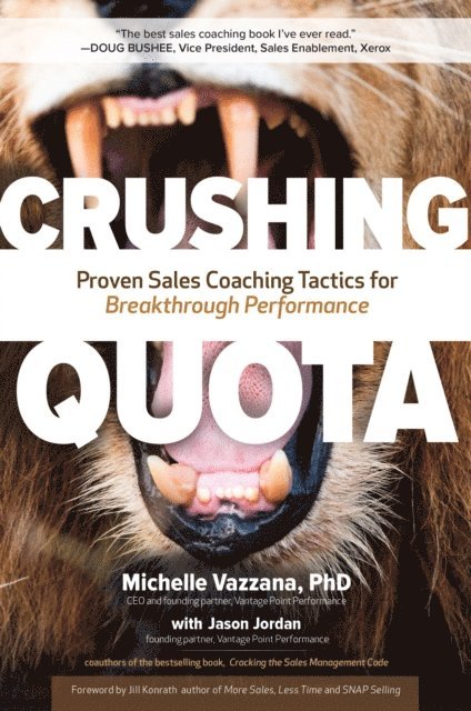 Jason Jordan, Michelle Vazzana - Crushing Quota: Proven Sales Coaching Tactics for Breakthrough Performance, E-bok