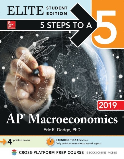 Eric R. Dodge - 5 Steps to a 5: AP Macroeconomics 2019 Elite Student Edition, E-bok