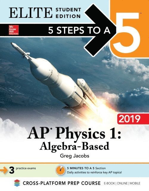 Greg Jacobs - 5 Steps to a 5: AP Physics 1 Algebra-Based 2019 Elite Student Edition, E-bok