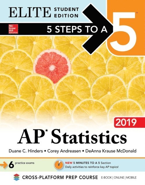 Duane C. Hinders - 5 Steps to a 5: AP Statistics 2019 Elite Student Edition, E-bok