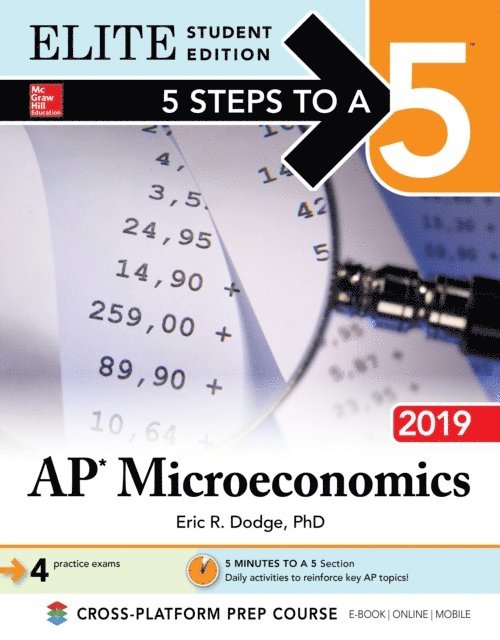 Eric R. Dodge - 5 Steps to a 5: AP Microeconomics 2019 Elite Student Edition, E-bok