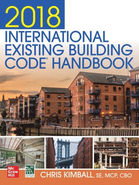 Chris Kimball - 2018 International Existing Building Code Handbook, E-bok