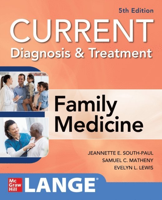 Evelyn L. Lewis, Samuel C. Matheny, Jeannette E. South-Paul - CURRENT Diagnosis & Treatment in Family Medicine, 5th Edition, E-bok. Tillgänglighet: Lägg i varukorg