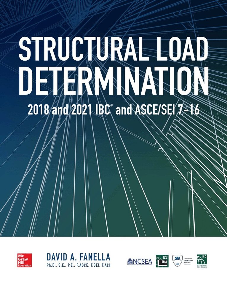 David A. Fanella - Structural Load Determination: 2018 and 2021 IBC and ASCE/SEI 7-16, Häftad