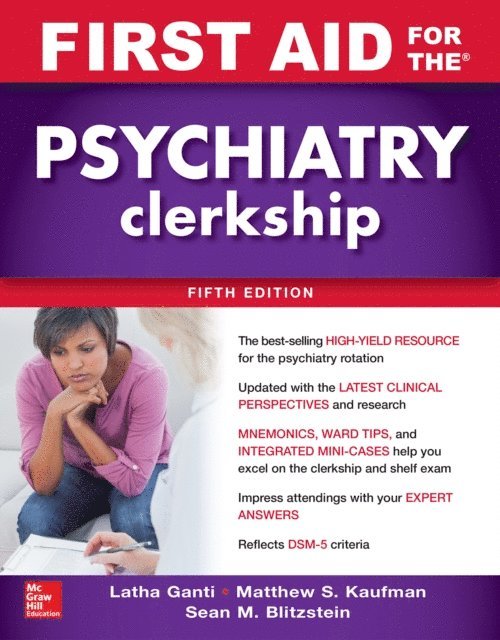 Sean M. Blitzstein, Matthew S. Kaufman, Latha Ganti - First Aid for the Psychiatry Clerkship, Fifth Edition, E-bok