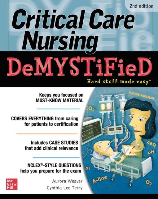 Aurora Weaver, Jim Keogh - Critical Care Nursing DeMYSTiFieD, Second Edition, E-bok. Tillgänglighet: Lägg i varukorg
