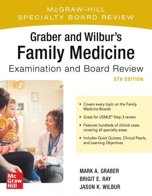 Jason K. Wilbur, Brigit Ray, Mark Graber - Graber and Wilbur's Family Medicine Examination and Board Review, Fifth Edition, E-bok. Tillgänglighet: Lägg i varukorg