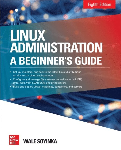 Wale Soyinka - Linux Administration: A Beginner's Guide, Eighth Edition, E-bok