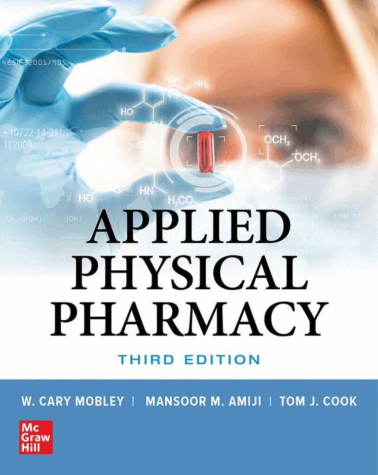 Mansoor Amiji, Thomas Cook, W. Cary Mobley - Applied Physical Pharmacy, Third Edition, Inbunden. Tillgänglighet: Lägg i varukorg
