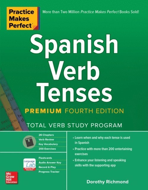 Dorothy Richmond - Practice Makes Perfect: Spanish Verb Tenses, Premium Fourth Edition, E-bok