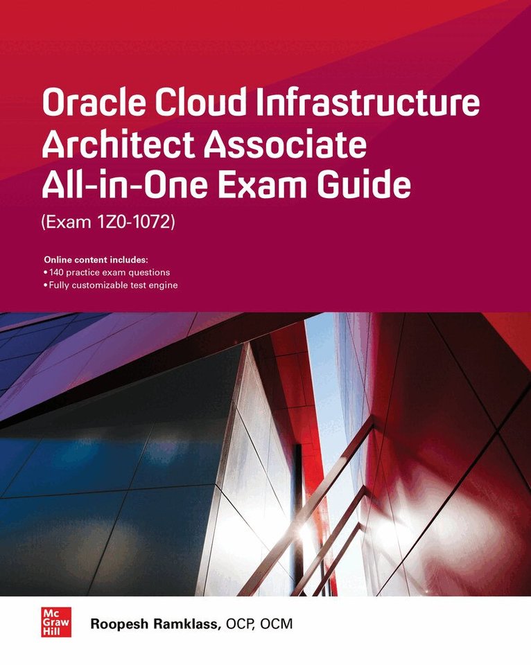 Roopesh Ramklass - Oracle Cloud Infrastructure Architect Associate All-in-One Exam Guide (Exam 1Z0-1072), Häftad