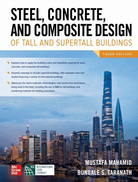Bungale S. Taranath, Mustafa Mahamid - Steel, Concrete, and Composite Design of Tall and Supertall Buildings, Third Edition, E-bok