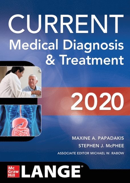 Michael W. Rabow, Stephen J. McPhee, Maxine A. Papadakis - CURRENT Medical Diagnosis and Treatment 2020, E-bok