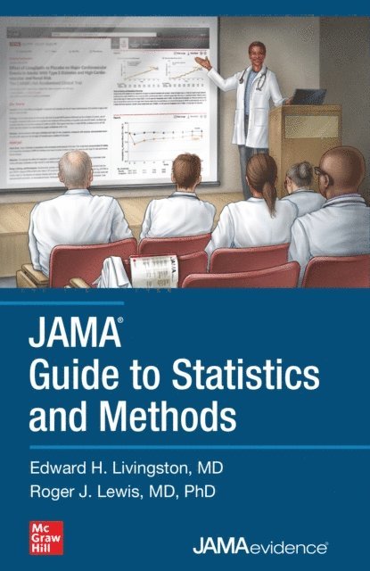 Roger J. Lewis, Edward H. Livingston - JAMA Guide to Statistics and Methods, E-bok