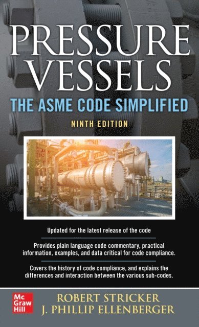 Phillip Ellenberger, Robert Stricker - Pressure Vessels: The ASME Code Simplified, Ninth Edition, E-bok. Tillgänglighet: Lägg i varukorg