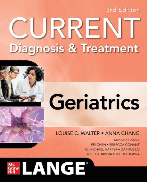 Anna Chang - Current Diagnosis and Treatment: Geriatrics, Third Edition, E-bok