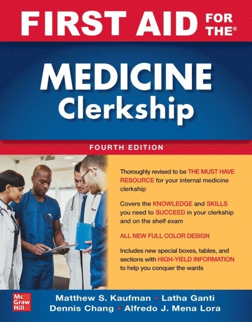 Alfredo J. Mena Lora, Dennis Chang, Latha Ganti, Matthew S. Kaufman - First Aid for the Medicine Clerkship, Fourth Edition, E-bok