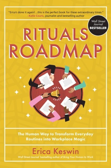 Erica Keswin - Rituals Roadmap: The Human Way to Transform Everyday Routines into Workplace Magic, E-bok