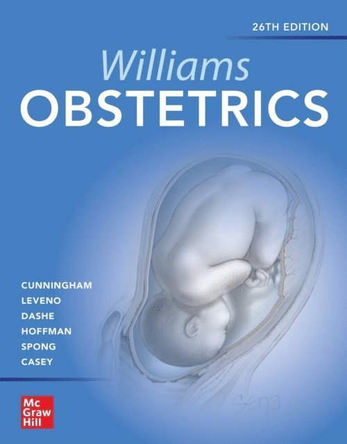 Brian M. Casey, Catherine Y. Spong, Barbara L. Hoffman, Jodi S. Dashe, Kenneth J. Leveno, F. Gary Cunningham - Williams Obstetrics, Twenty-sixth Edition, E-bok