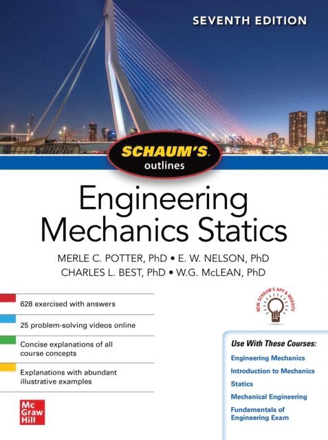 William G. McLean, Charles L. Best, E. W. Nelson, Merle C. Potter - Schaum's Outline of Engineering Mechanics: Statics, Seventh Edition, E-bok
