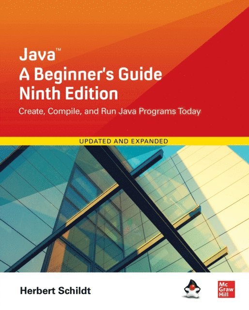 Herbert Schildt - Java: A Beginner's Guide, Ninth Edition, E-bok