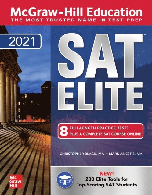 Mark Anestis, Christopher Black - McGraw-Hill Education SAT Elite 2021, E-bok