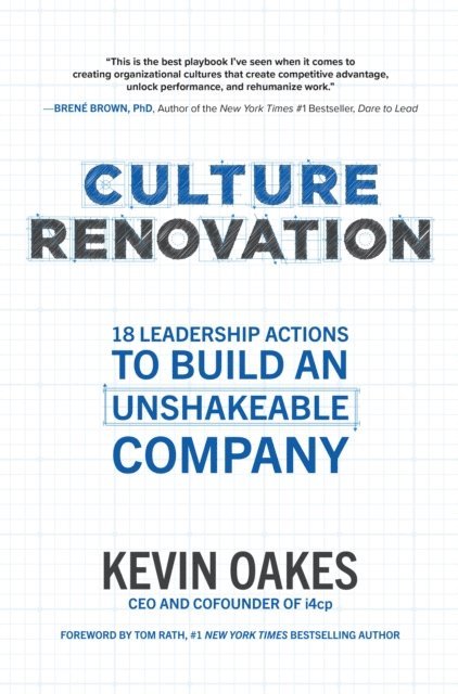 Kevin Oakes - Culture Renovation: 18 Leadership Actions to Build an Unshakeable Company, E-bok