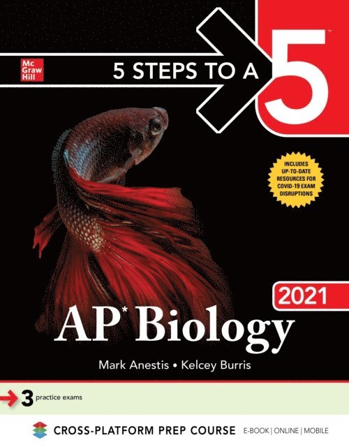 Kelcey Burris, Mark Anestis - 5 Steps to a 5: AP Biology 2021, E-bok