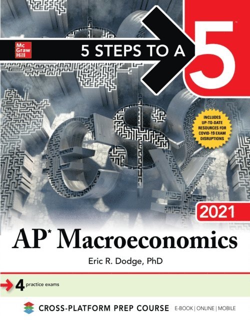 Eric R. Dodge - 5 Steps to a 5: AP Macroeconomics 2021, E-bok