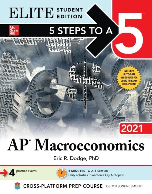 Eric R. Dodge - 5 Steps to a 5: AP Macroeconomics 2021 Elite Student Edition, E-bok