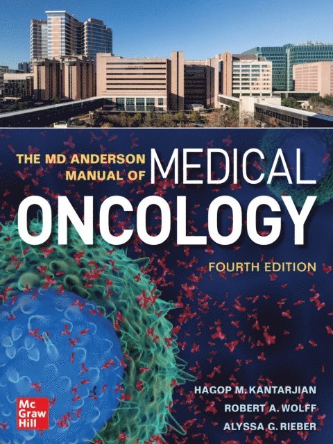 Hagop M. Kantarjian - MD Anderson Manual of Medical Oncology, Fourth Edition, E-bok