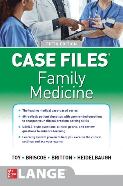 Joel John Heidelbaugh, Bruce S. Britton, Donald Briscoe, Eugene C. Toy - Case Files Family Medicine, Fifth Edition, E-bok