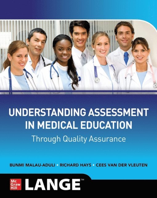 Cees P. M. Van Der Vleuten, Richard Hays, Bunmi S Malau-Aduli - Understanding Assessment in Medical Education through Quality Assurance, E-bok