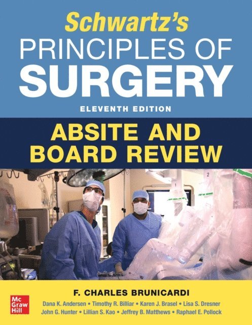 Raphael E. Pollock, Jeffrey B. Matthews, Lillian Kao, John G. Hunter, Lisa Dresner, Karen J. Brasel, Timothy R. Billiar, Dana K. Andersen, F. Charles Brunicardi - Schwartz's Principles of Surgery ABSITE and Board Review, 11th Edition, E-bok