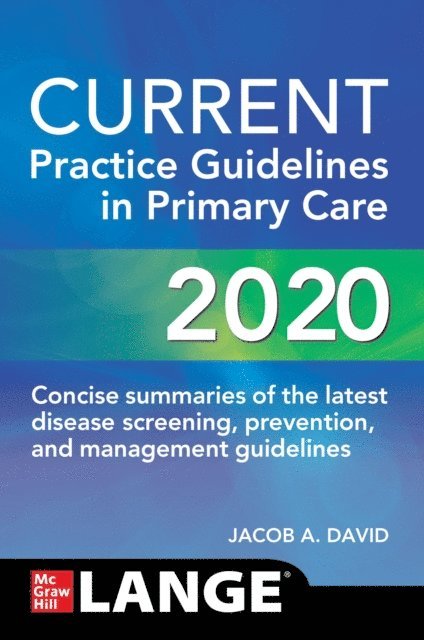 Jacob A. David, Evan D. Slater, Joseph S. Esherick - CURRENT Practice Guidelines in Primary Care 2020, E-bok. Tillgänglighet: Lägg i varukorg