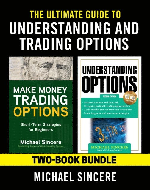 Michael Sincere - Ultimate Guide to Understanding and Trading Options: Two-Book Bundle, E-bok