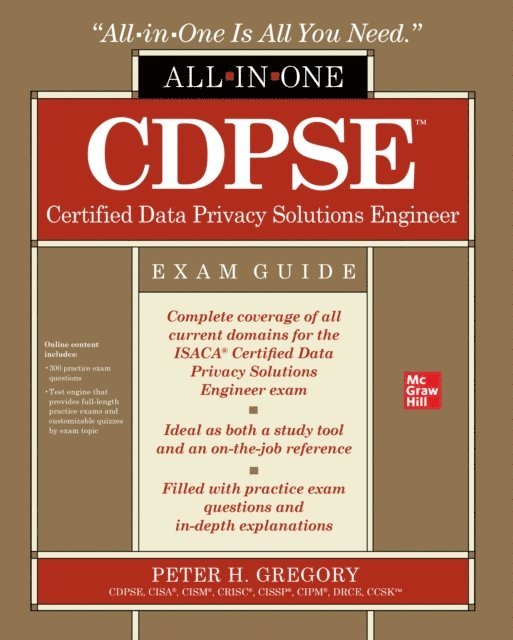 Peter H. Gregory - CDPSE Certified Data Privacy Solutions Engineer All-in-One Exam Guide, E-bok