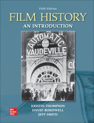 Kristin Thompson, David Bordwell, Jeff Smith - Film History: An Introduction, Inbunden