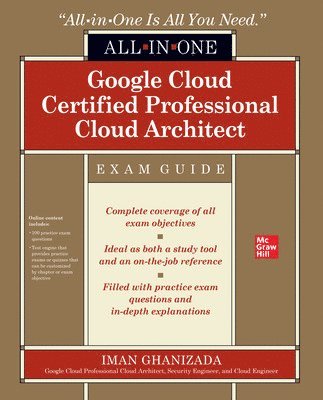 Cloud Certified Professional Cloud Architect All-in-One Exam Guide