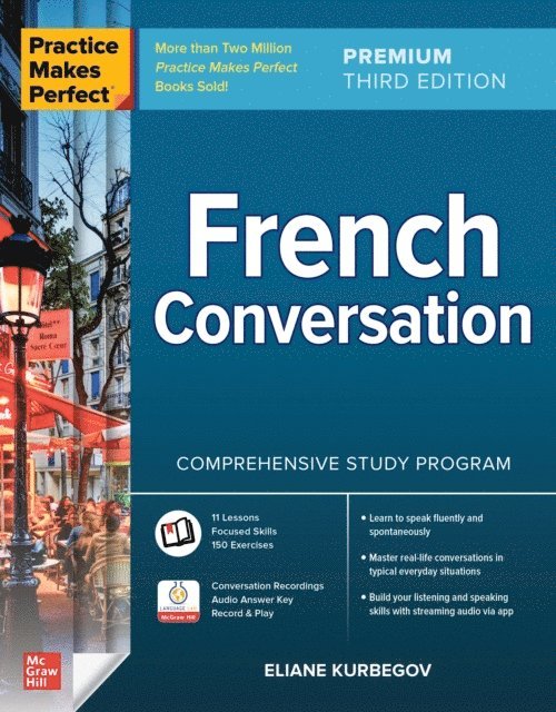 Eliane Kurbegov - Practice Makes Perfect: French Conversation, Premium Third Edition, E-bok