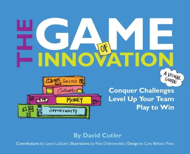 David Cutler - GAME of Innovation: Conquer Challenges. Level Up Your Team. Play to Win, E-bok