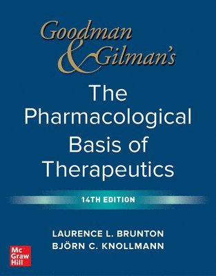 Laurence Brunton, Bjorn Knollmann - Goodman and Gilman's The Pharmacological Basis of Therapeutics, Inbunden