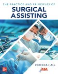 Practice and Principles of Surgical Assisting