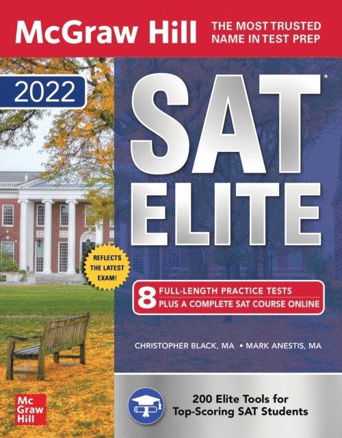 Mark Anestis, Christopher Black - McGraw-Hill Education SAT Elite 2022, E-bok