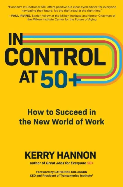 Kerry Hannon - In Control at 50+: How to Succeed in the New World of Work, E-bok. Tillgänglighet: Lägg i varukorg